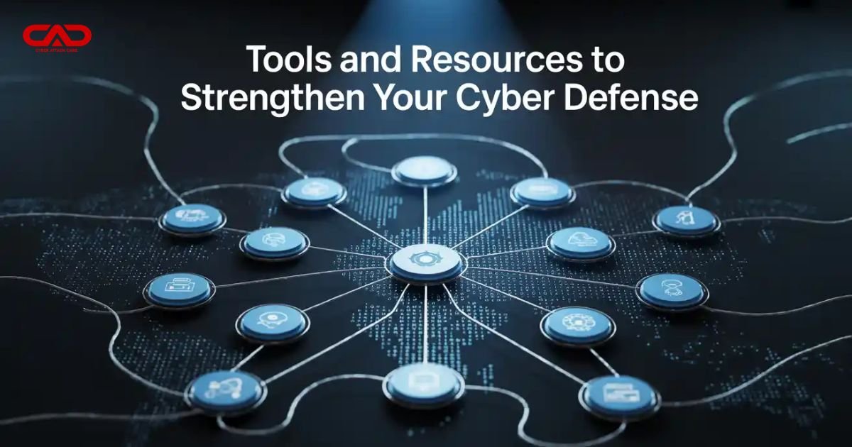 Tools and Resources to Strengthen Your Cyber Defense