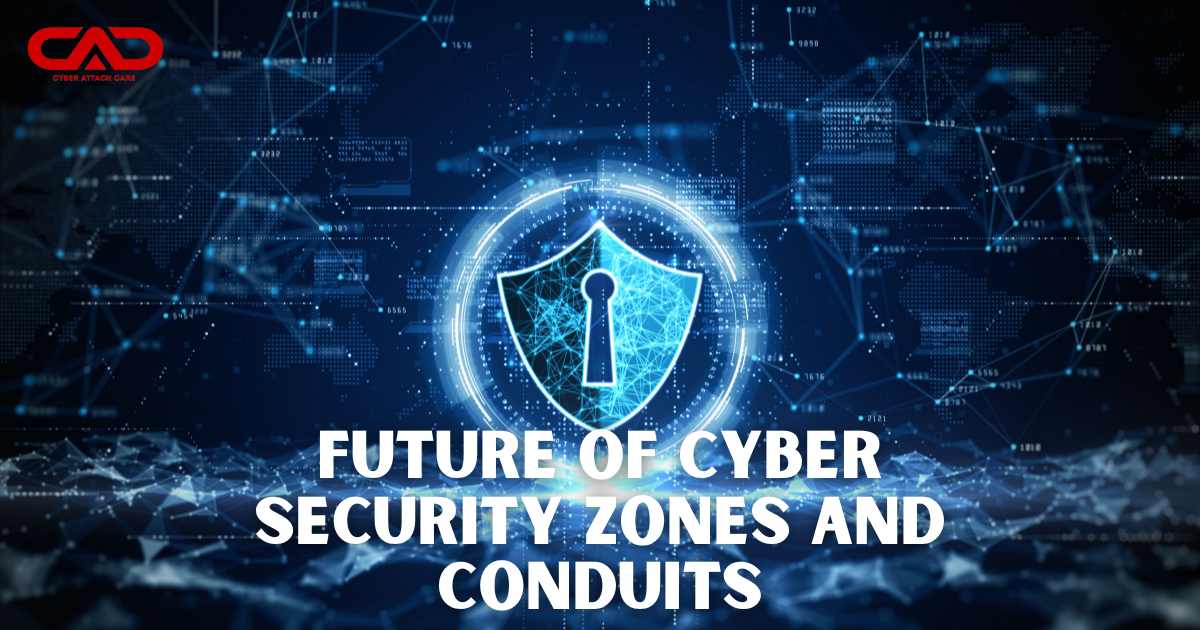 Future of Cyber Security Zones and Conduits